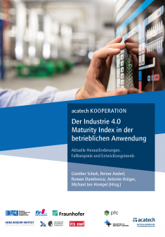 Titelbild der Publikation "Der Industrie 4.0 Maturity Index in der betrieblichen Anwendung"